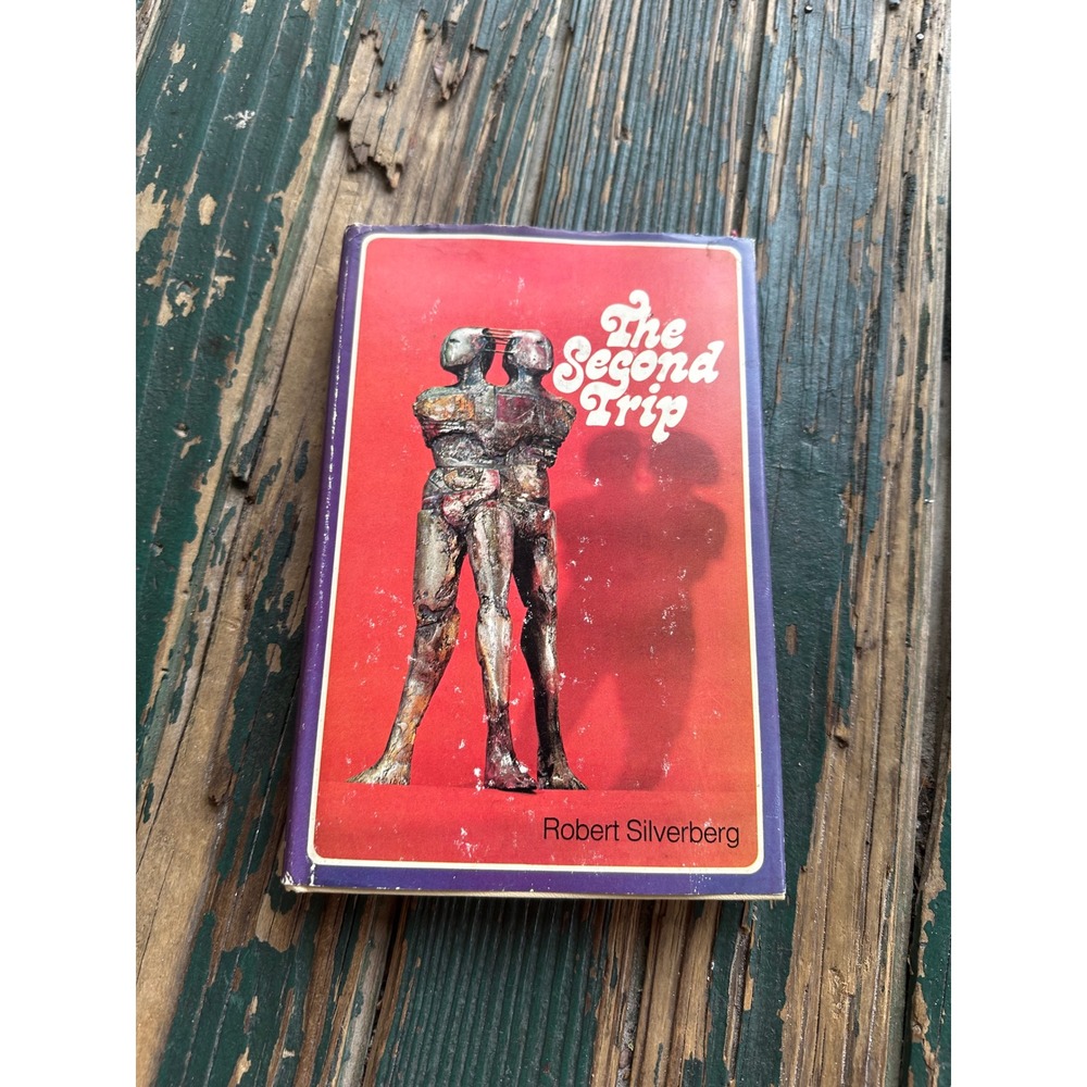 The Second Trip Robert Silverberg 1972 Sci-Fi Book Club Edition Hardcover Book